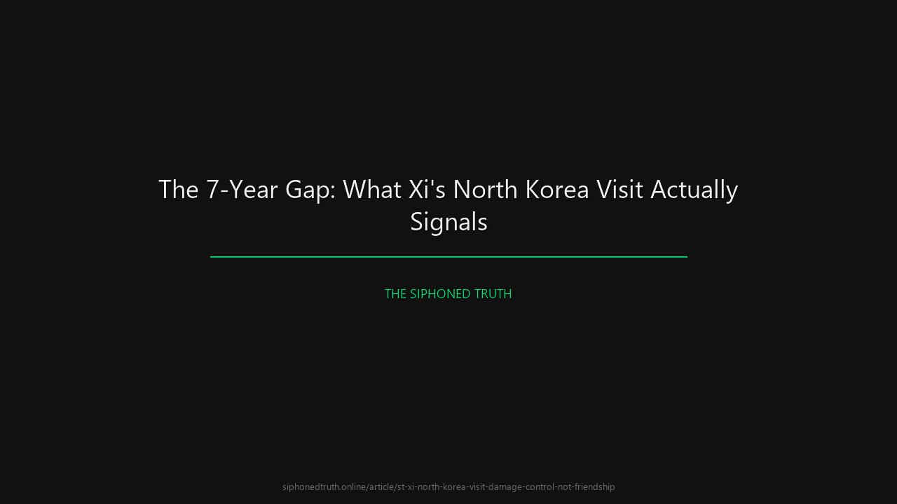The 7-Year Gap: What Xi's North Korea Visit Actually Signals